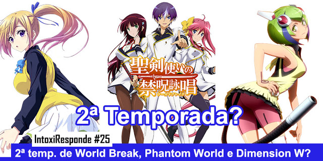 Vai ter 2ª temporada de Seiken Tsukai, Phantom World e Dimension W?