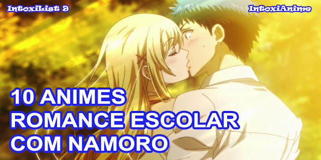 Top 10 Melhores Animes de Romance de 2017 - 1º Semestre - IntoxiAnime