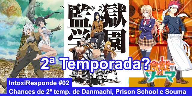 Vai ter 2ª temporada de Danmachi, Prison School 2