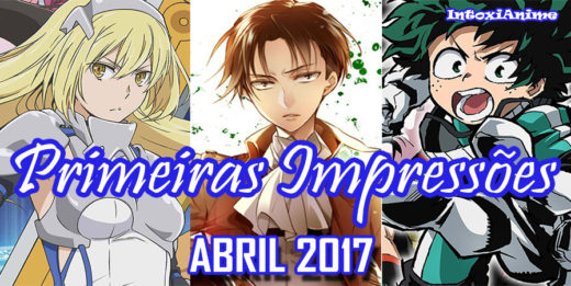 Guia de Animes de Abril/Spring/Primavera 2017 - IntoxiAnime