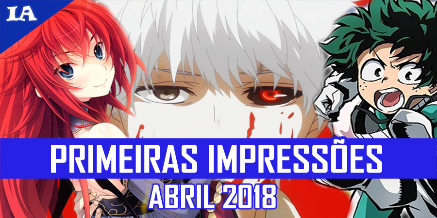 Animes da Temporada de Primavera (Abril de 2017) – Primeiras Impressões