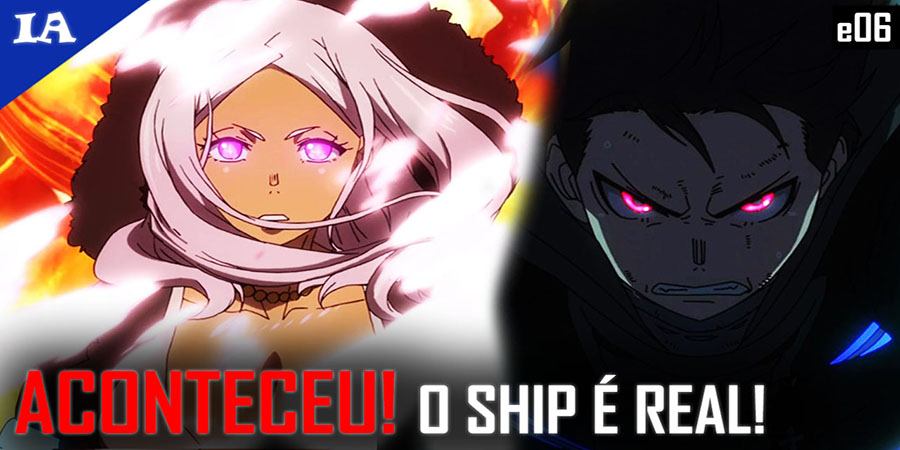 Fire Force #02 - Impressões semanais - IntoxiAnime