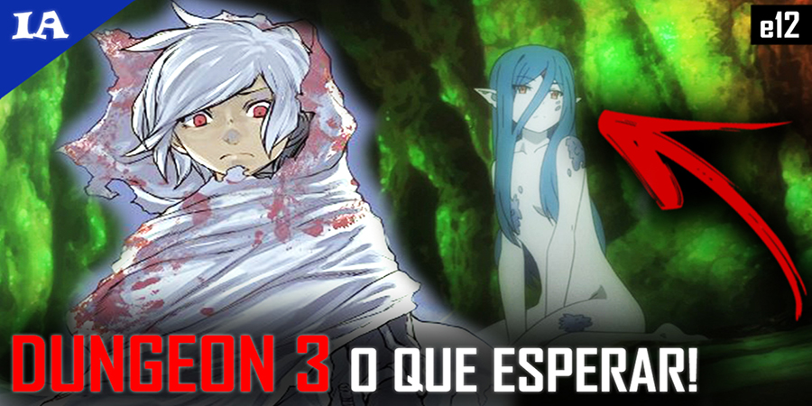 A 4ª TEMPORADA DE DANMACHI FOI UMA DECEPÇÃO!