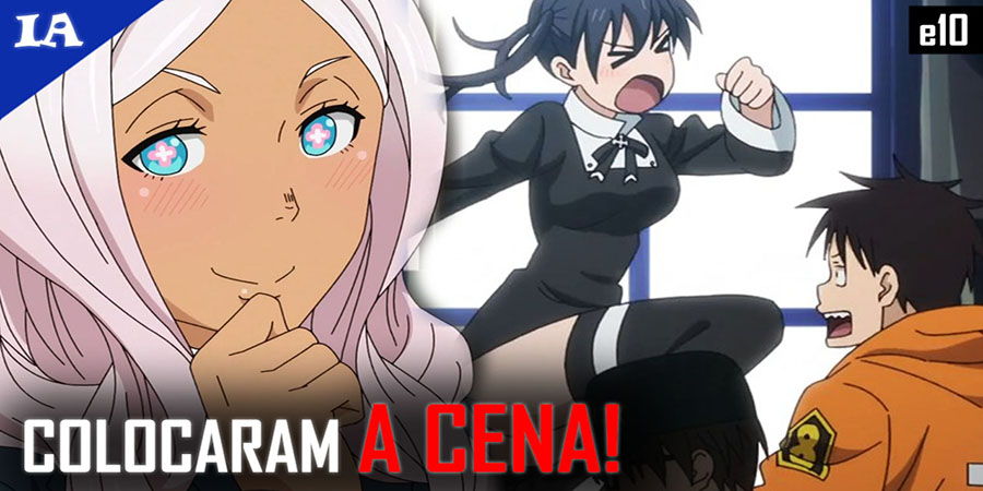 Fire Force #10 - Impressões semanais - IntoxiAnime