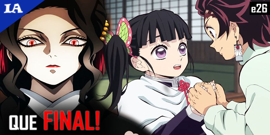 Kimetsu no Yaiba #26 - Impressões finais - IntoxiAnime